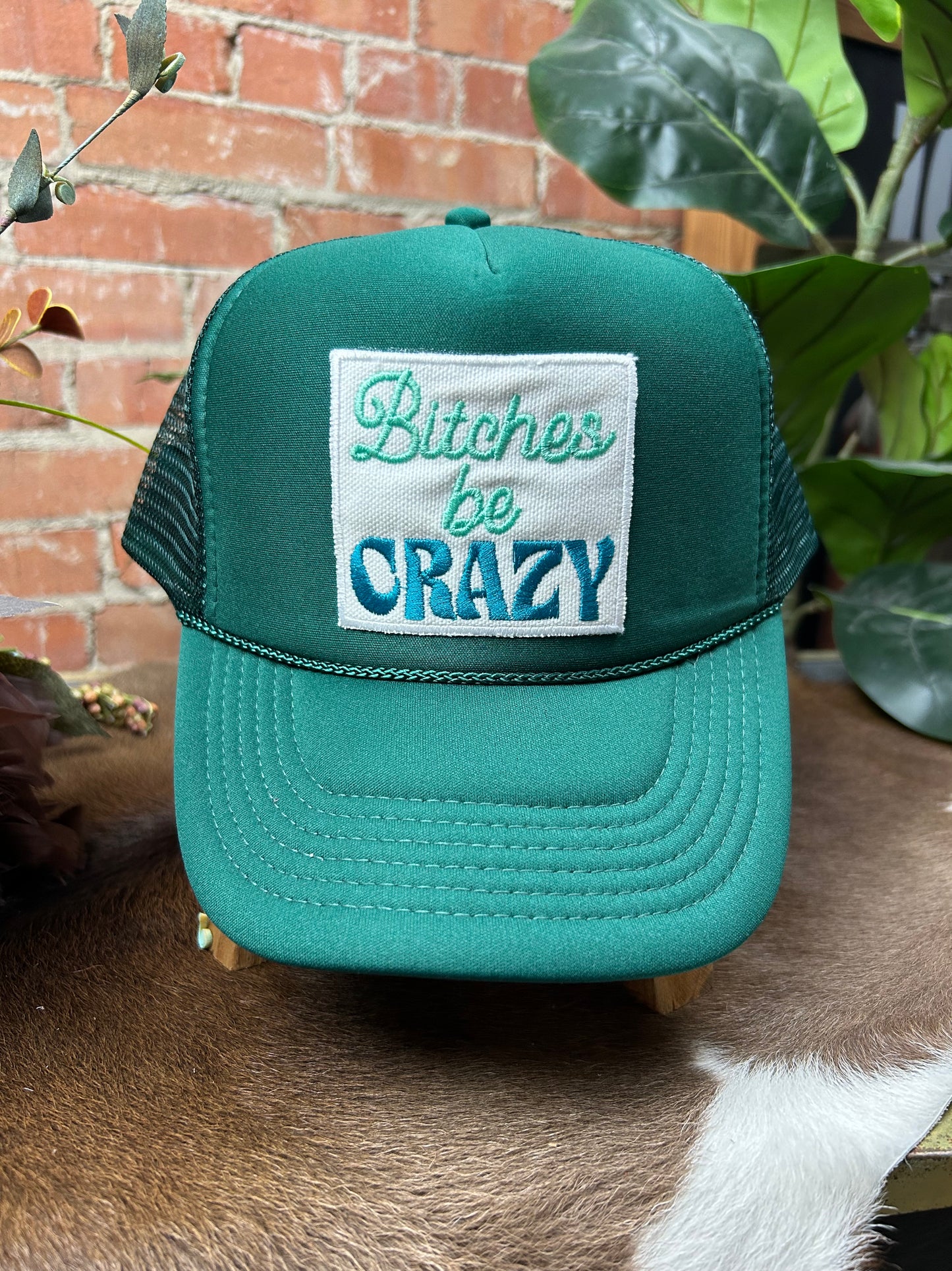 Bitches Be Crazy Trucker Cap