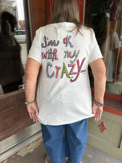I'm Crazy Tee