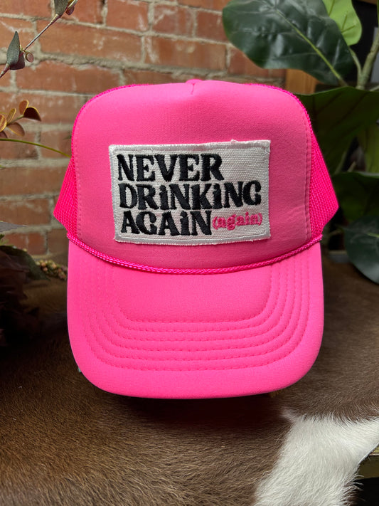 Never Drinking Trucker Cap