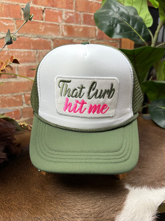 Curb Hit Me Trucker Cap