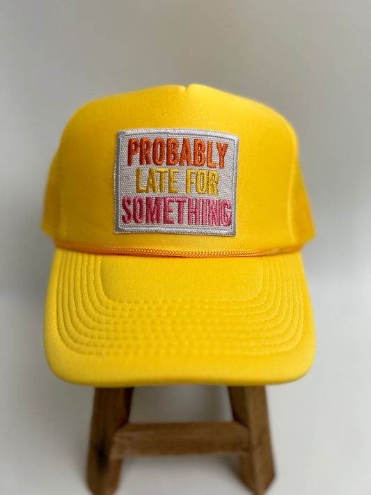 Probably Late Trucker Cap