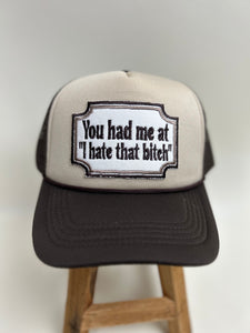 You Had Me Trucker Cap