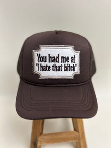 You Had Me Trucker Cap