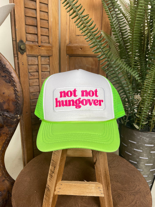 Not Not Hungover Trucker Cap