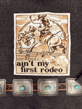 Load image into Gallery viewer, This Ain&#39;t My 1st Rodeo Sweatshirt